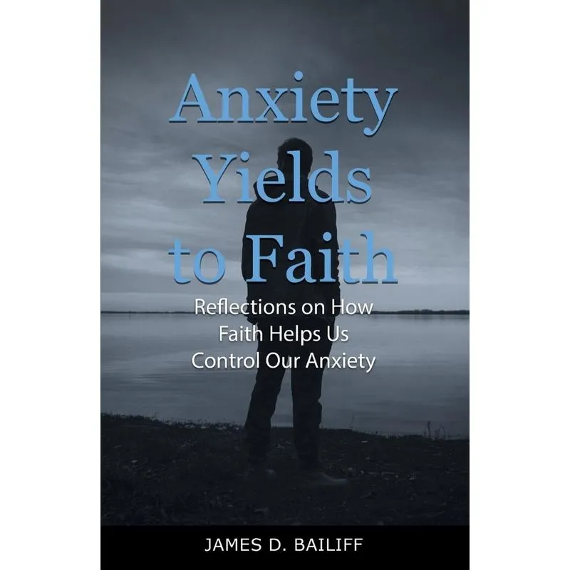 Anxiety Yields to Faith