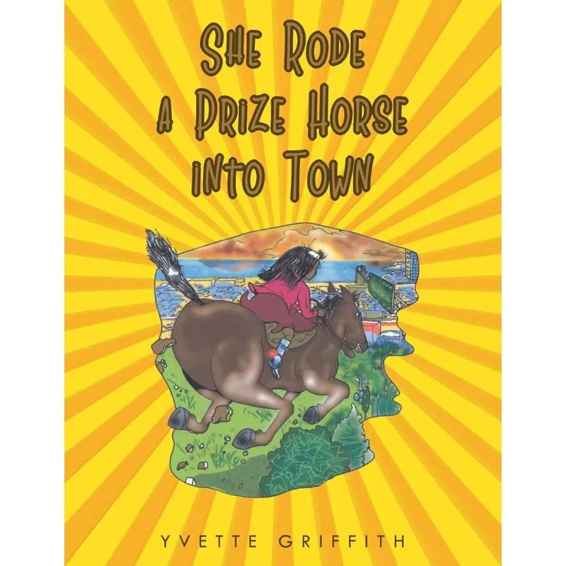 She Rode a Prize Horse into Town