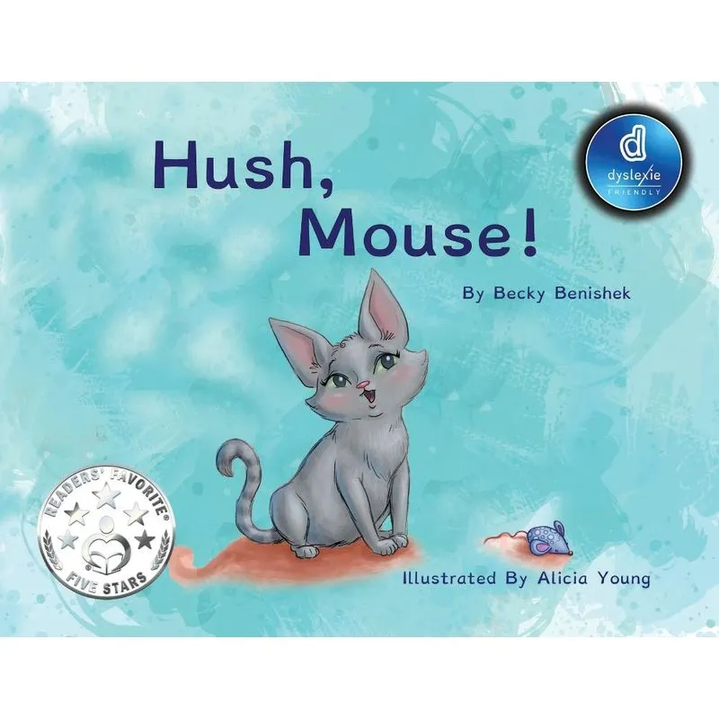 Hush, Mouse Dyslexic Edition