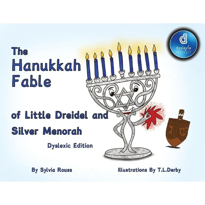 The Hanukkah Fable of Little Dreidel and Silver Menorah Dys