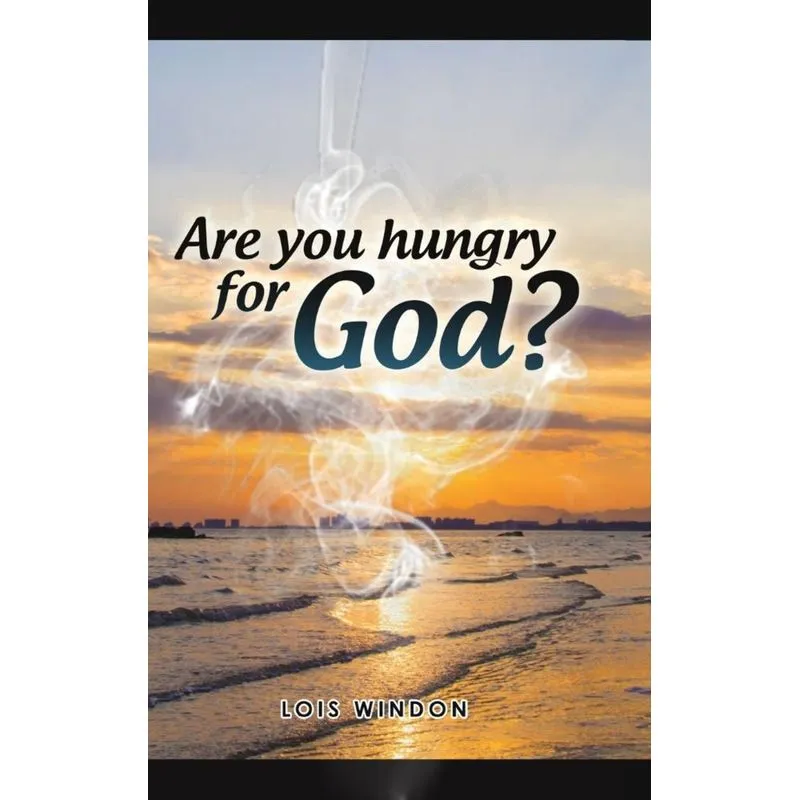 Are You Hungry For God?