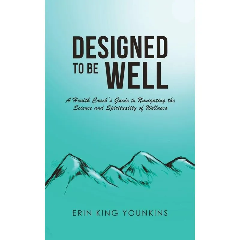 Designed to Be Well
