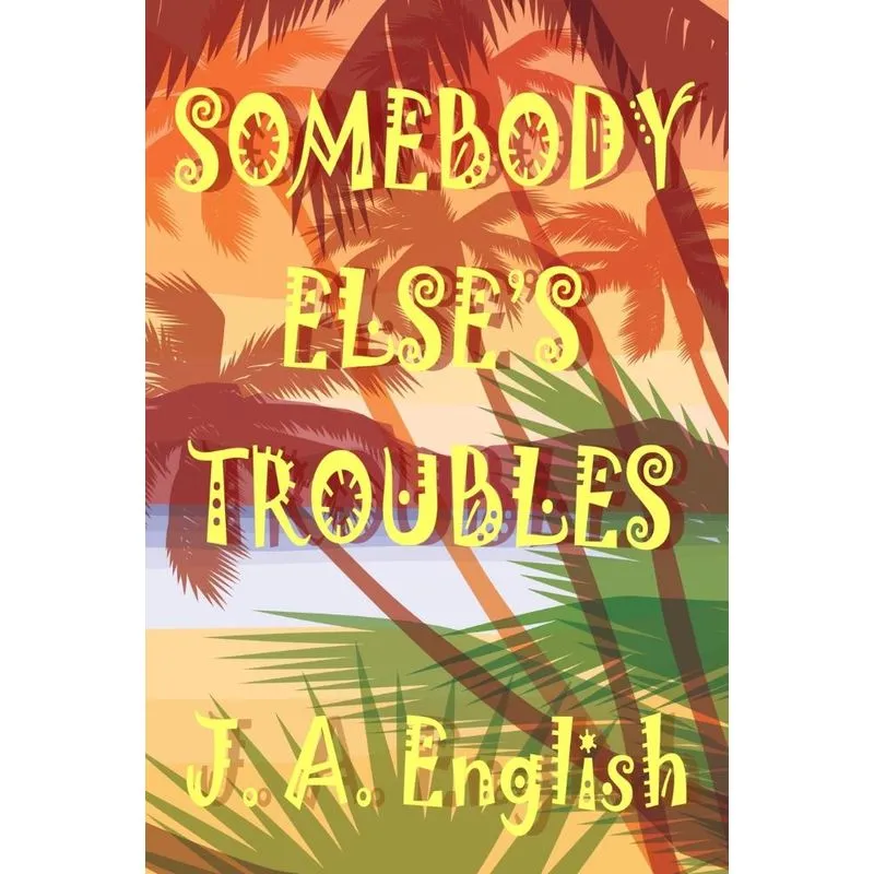 Somebody Elses Troubles