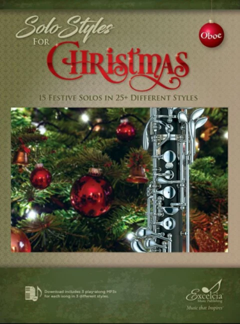 Solo Styles for Christmas - Oboe 15 Festive Solos in 25+ Different Styles