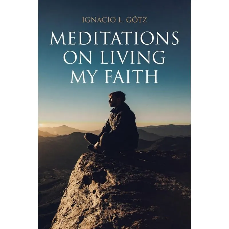 Meditations on Living My Faith