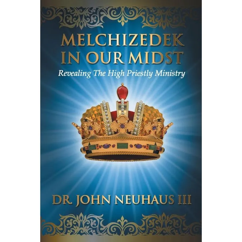 Melchizedek in Our Midst