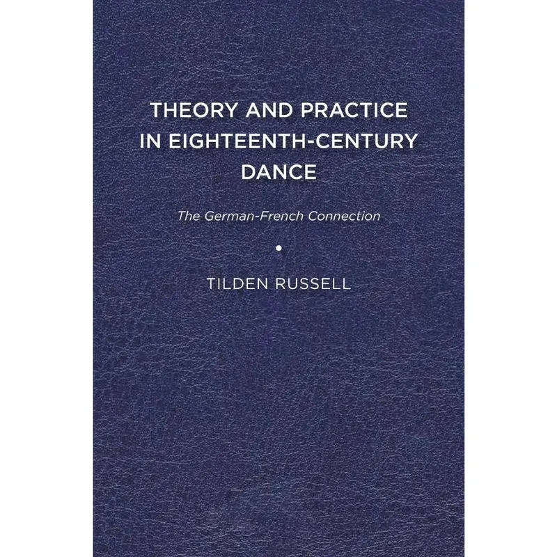 Livro Theory and Practice in Eighteenth-Century Dance