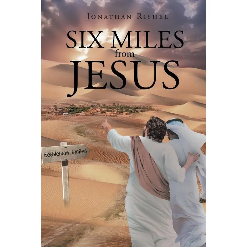 Six Miles From Jesus