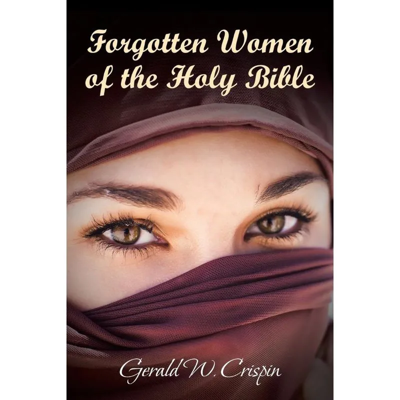 Forgotten Women of the Holy Bible