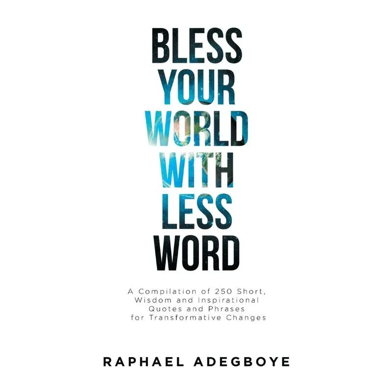 Bless Your World with Less Word