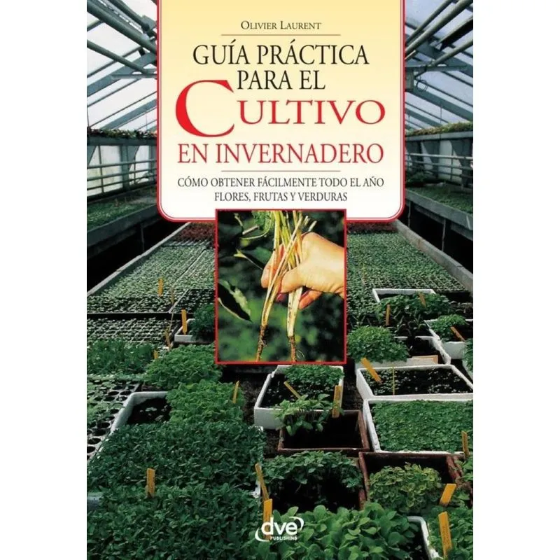 Guía Práctica Para El Cultivo En Invernadero - Espanhol