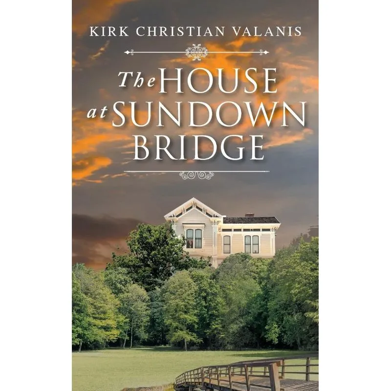 The House at Sundown Bridge