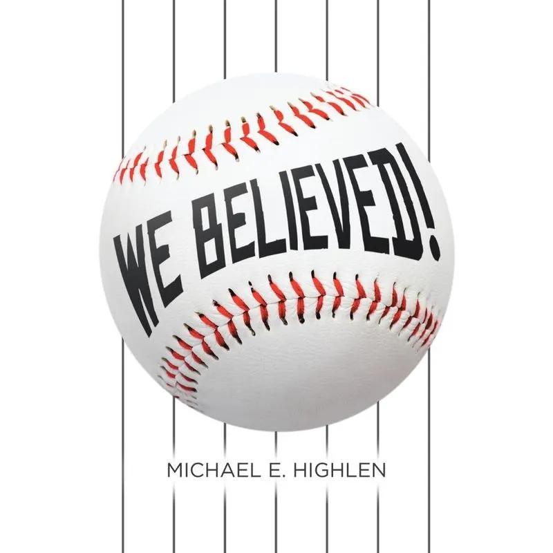 We Believed!