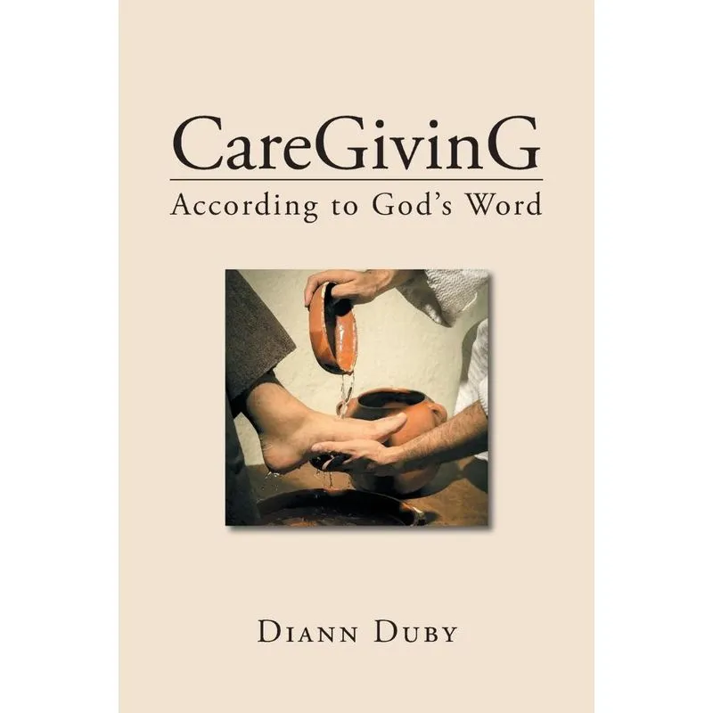 CareGivinG According to Gods Word
