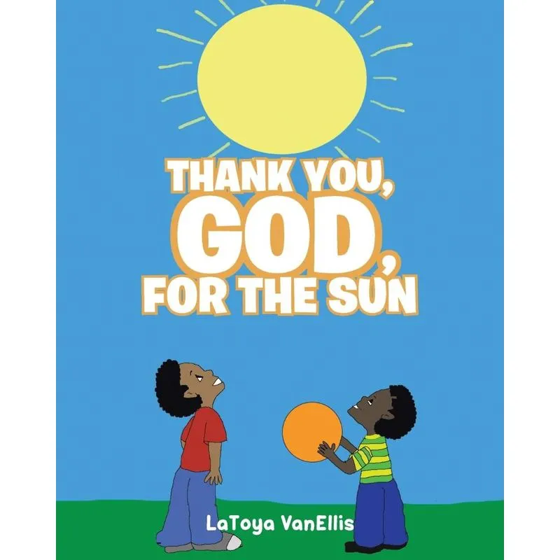 Thank You, God, For the Sun
