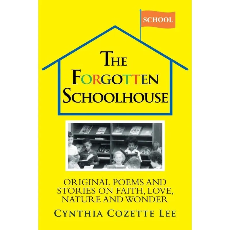 The Forgotten Schoolhouse