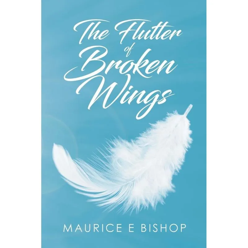 The Flutter of Broken Wings