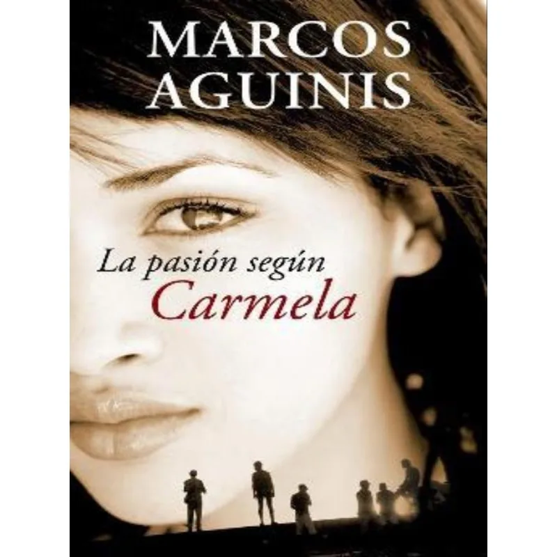 LA PASIÓN SEGÚN CARMELA