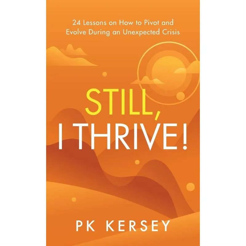 Still, I Thrive!