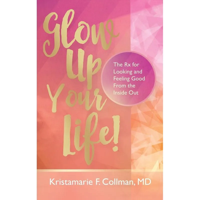 Glow Up Your Life!