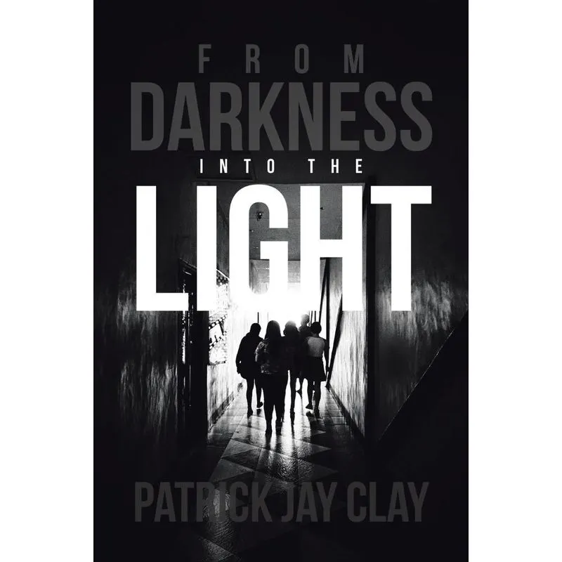 From Darkness into the Light