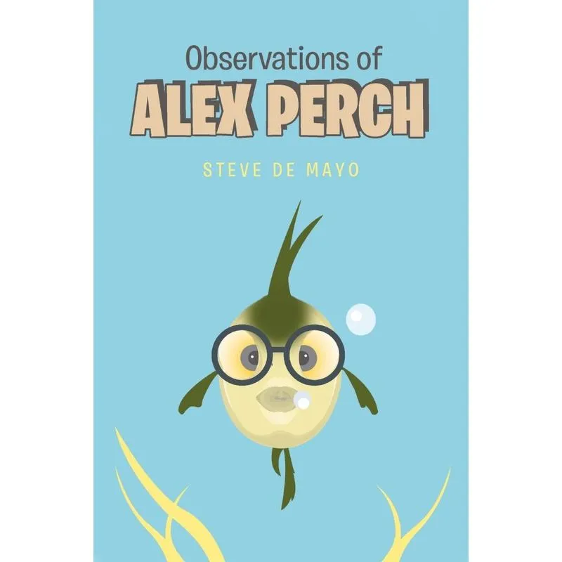 Observations of Alex Perch
