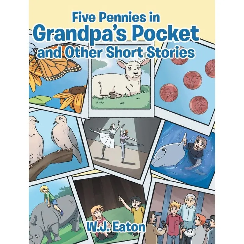 Five Pennies in Grandpas Pocket and Other Short Stories