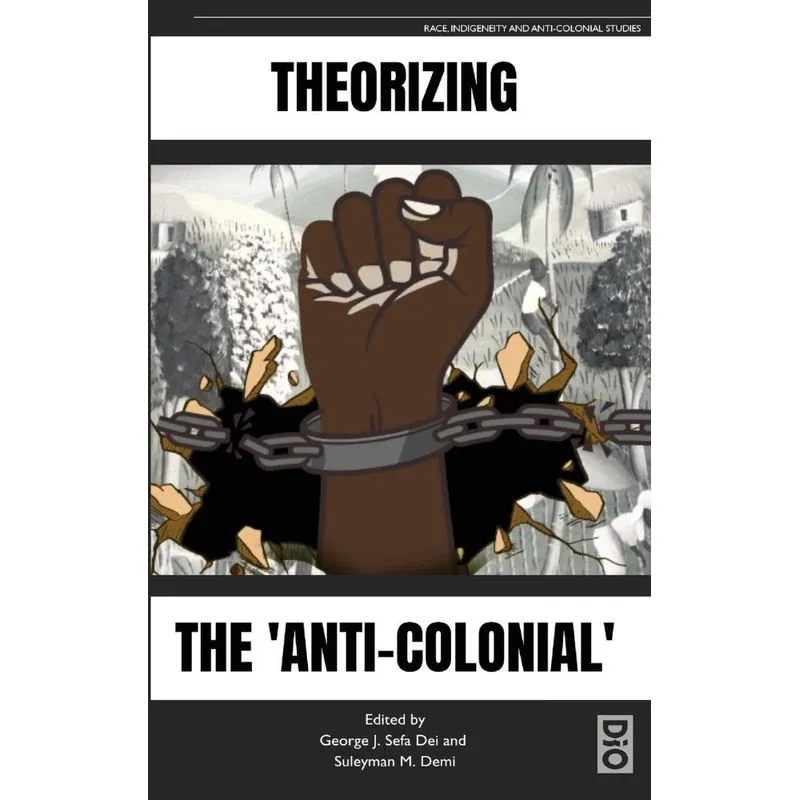 Theorizing the Anti-Colonial