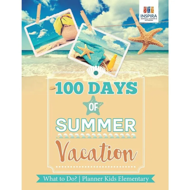 100 Days of Summer Vacation What to Do? Planner Kids Elementary