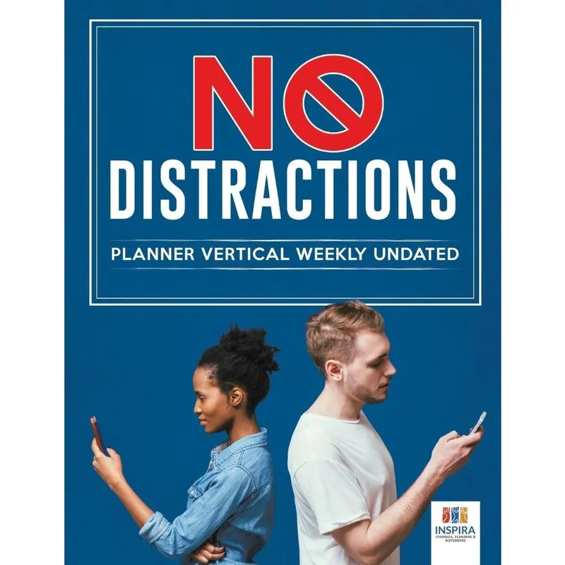 No Distractions Planner Vertical Weekly Undated