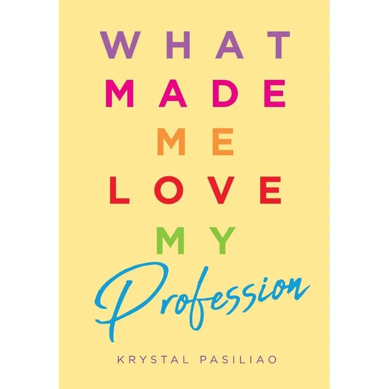 What Made Me Love My Profession