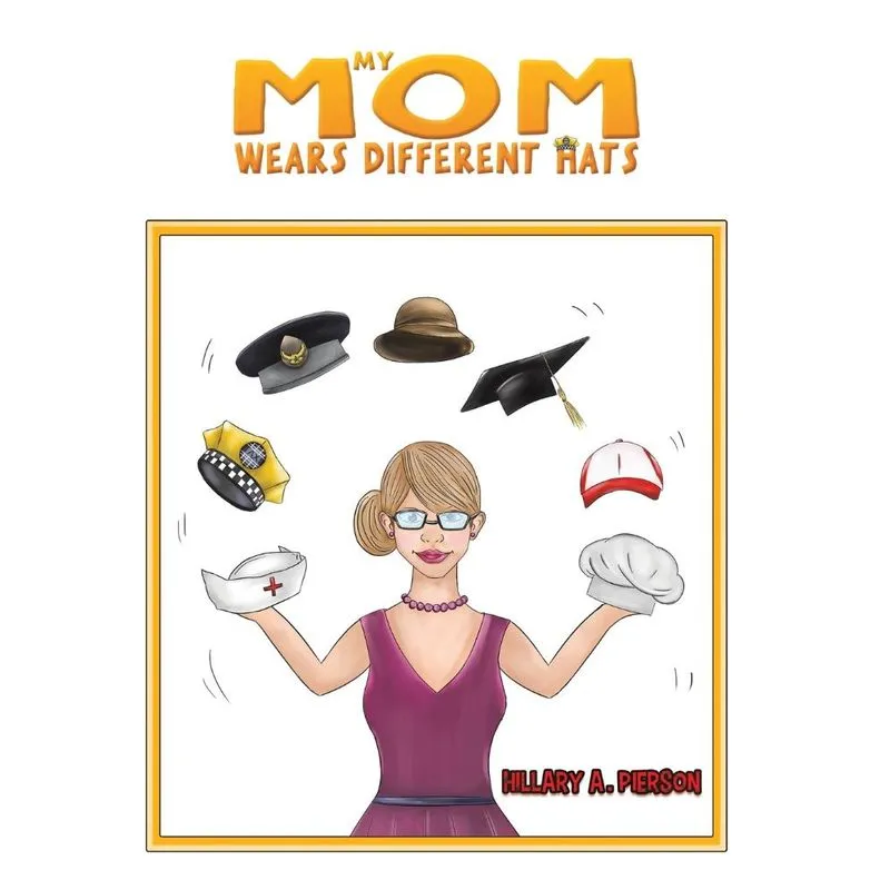 My Mom Wears Different Hats