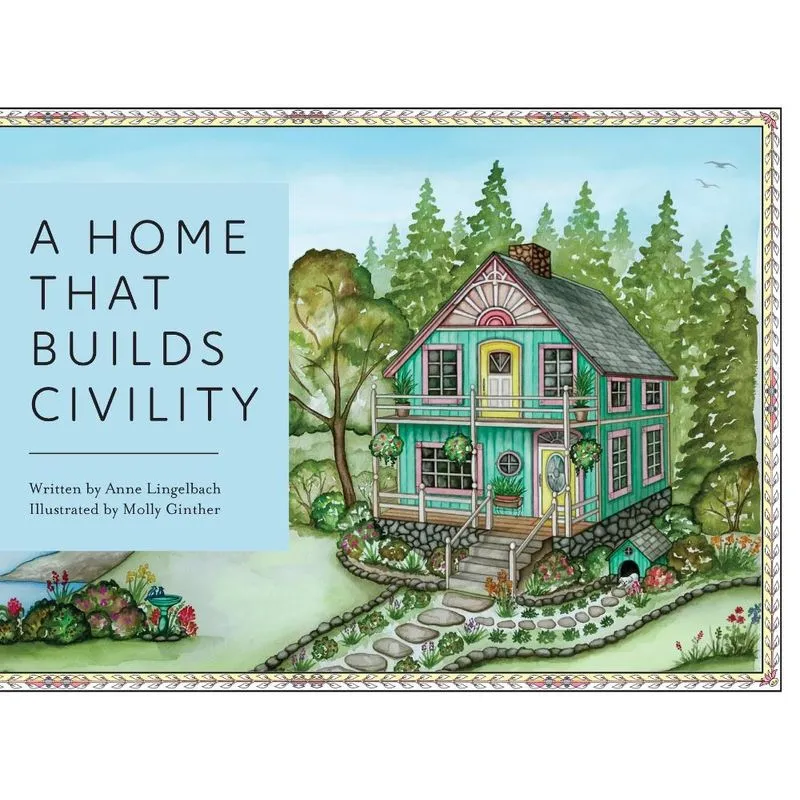 A Home That Builds Civility