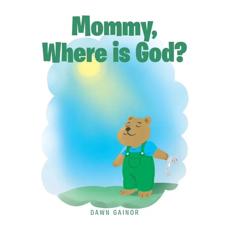 Mommy, Where is God?