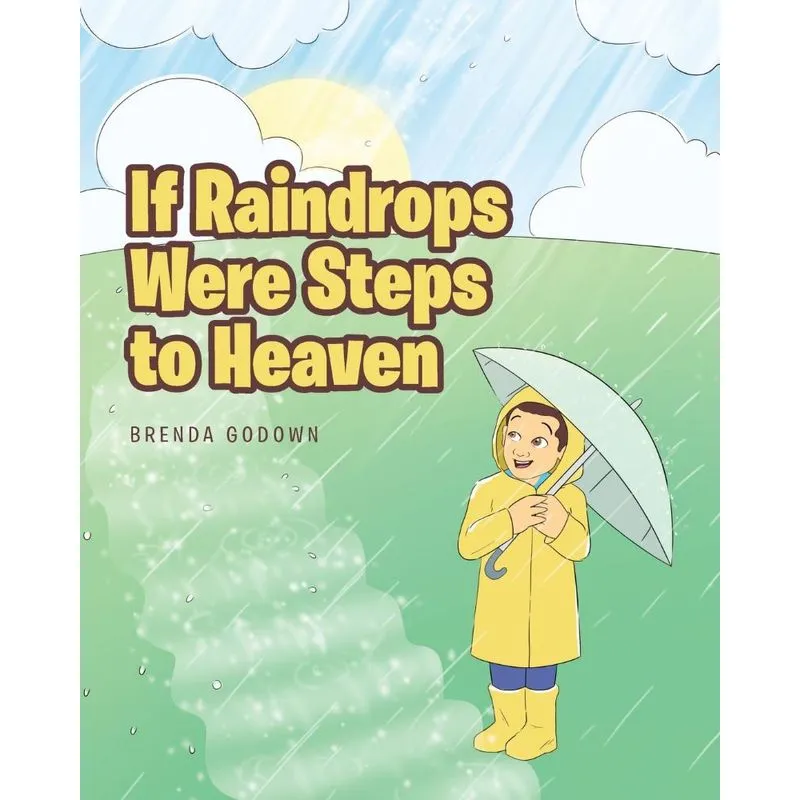 If Raindrops Were Steps to Heaven