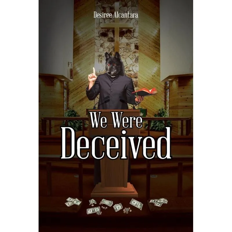 We Were Deceived
