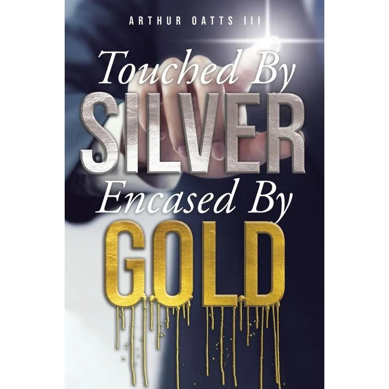 Touched By Silver Encased By Gold
