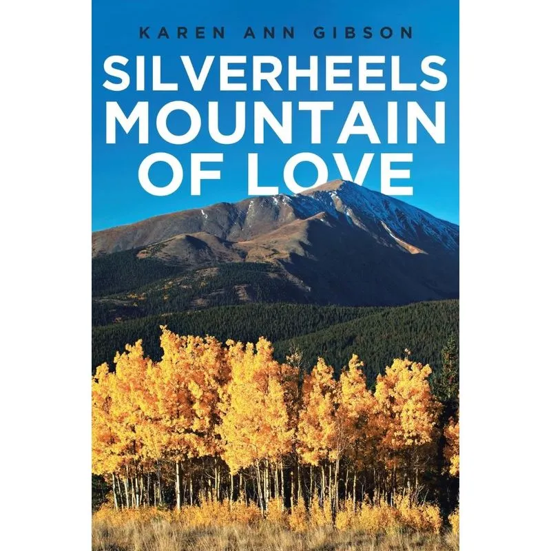 Silverheels Mountain of Love