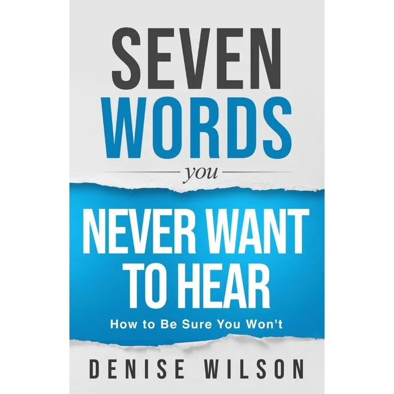 Seven Words You Never Want to Hear