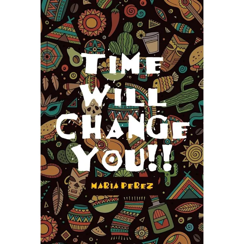 Time Will Change You!!