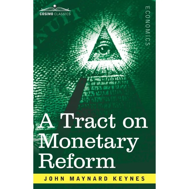 A Tract on Monetary Reform