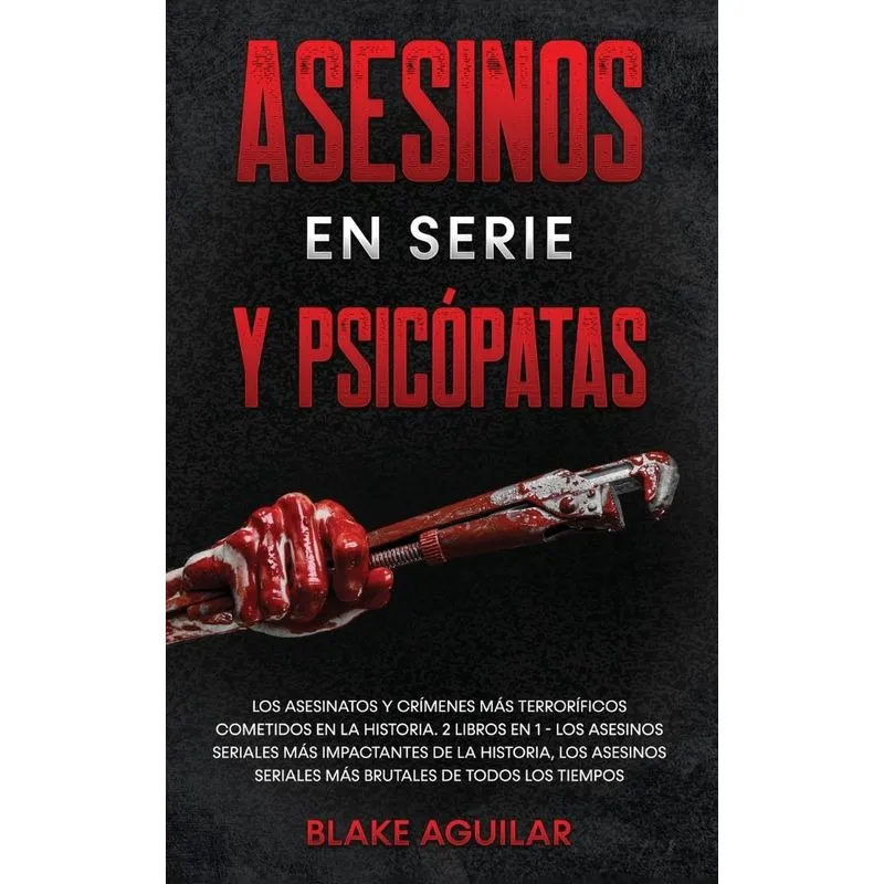 Asesinos en Serie y Psicópatas