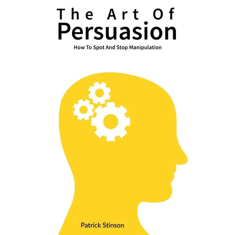 The Art Of Persuasion