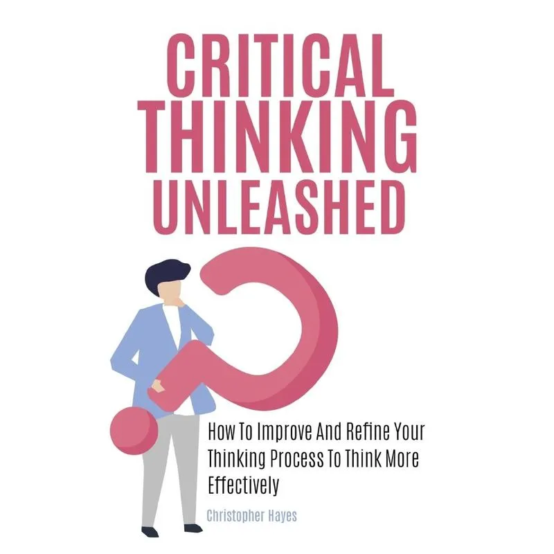 Critical Thinking Unleashed
