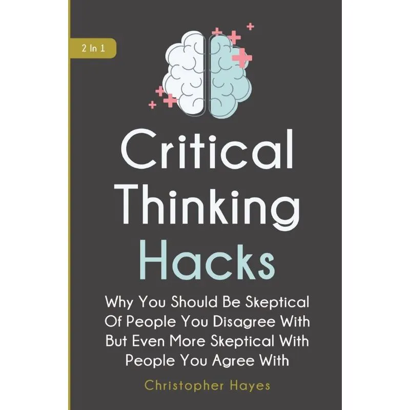 Critical Thinking Hacks 2 In 1