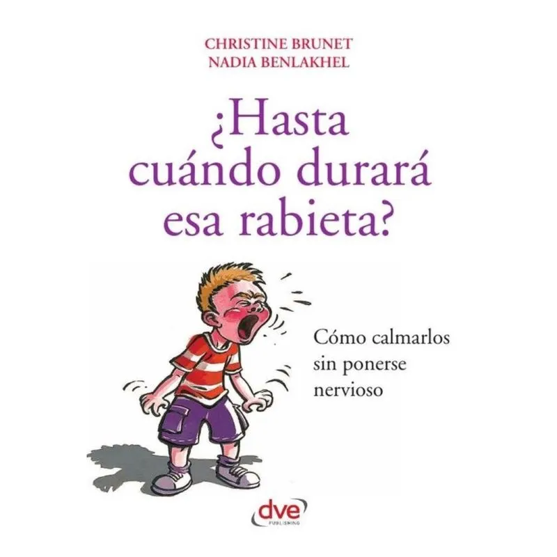 Hasta cuándo durará esa rabieta? - Espanhol