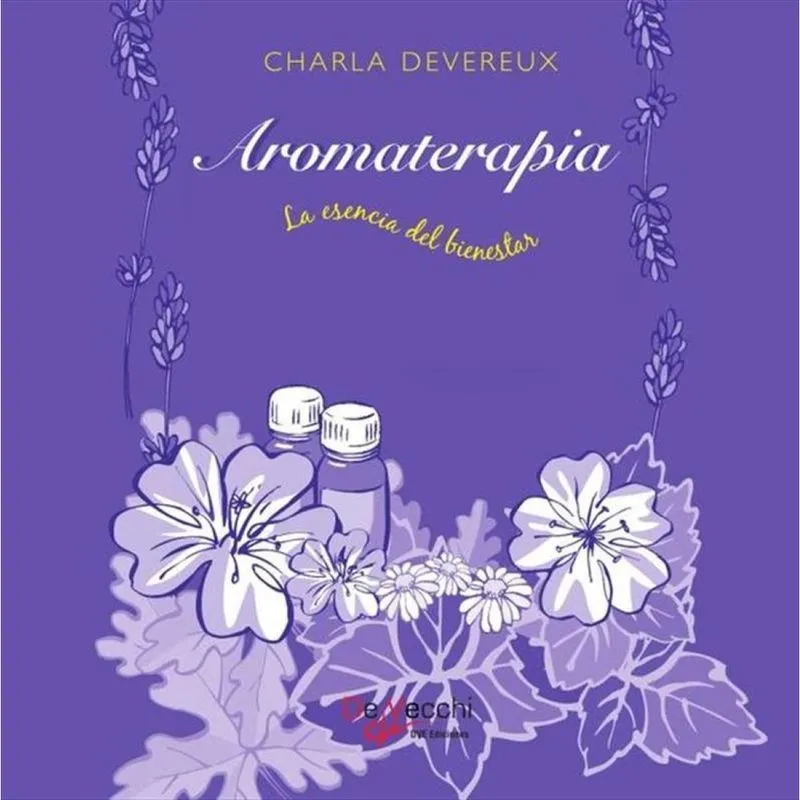 Aromaterapia - La esencia del bienestar - Espanhol