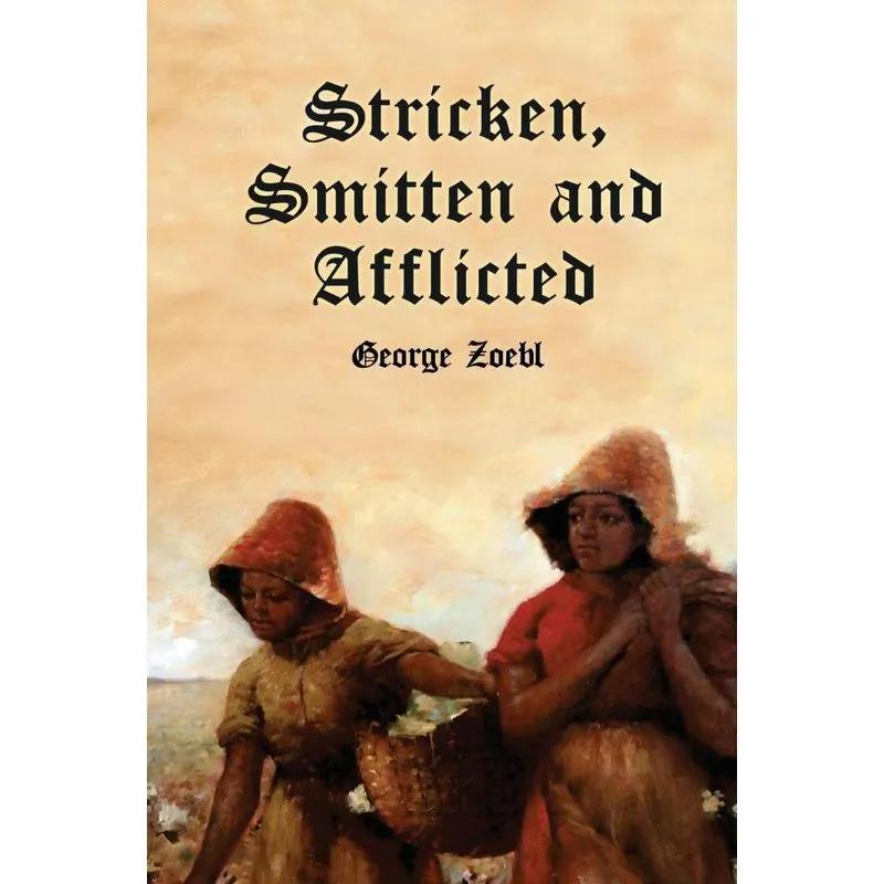 Stricken, Smitten and Afflicted