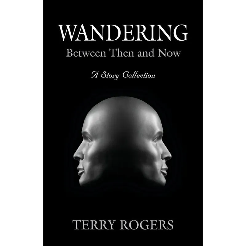 Wandering Between Then and Now