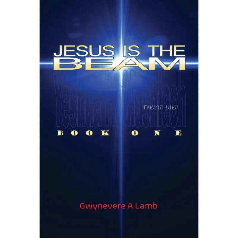 JESUS IS THE BEAM